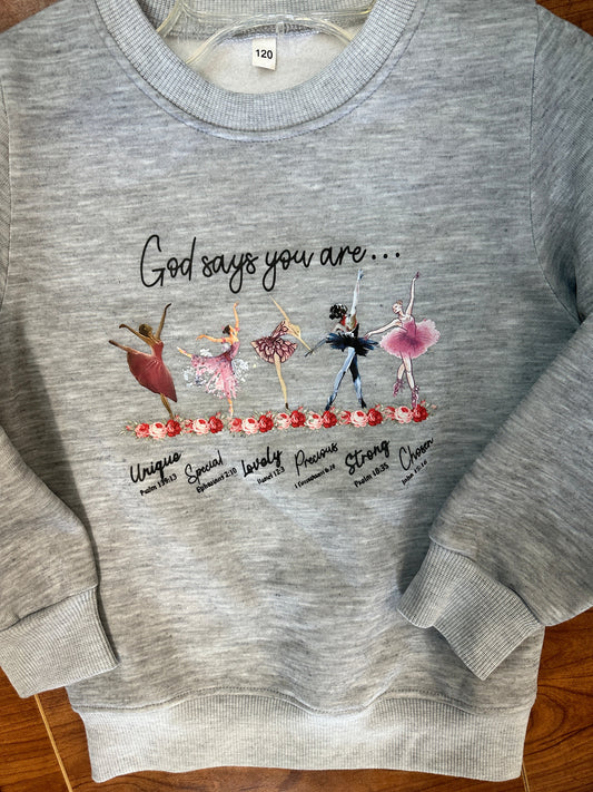 NEW Sweatshirts - God Says You Are - Ballerina