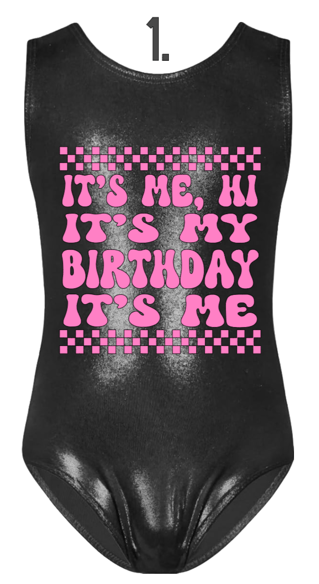 Custom Birthday Leotards - Design 1 It's Me HI