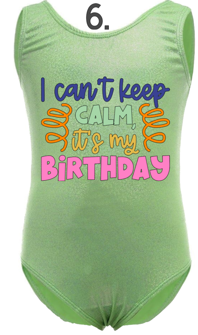 Custom Birthday Leotards - Design 6 Birthday I cant keep Calm